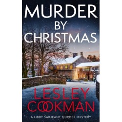Murder by Christmas: A Libby Sarjeant Murder Mystery