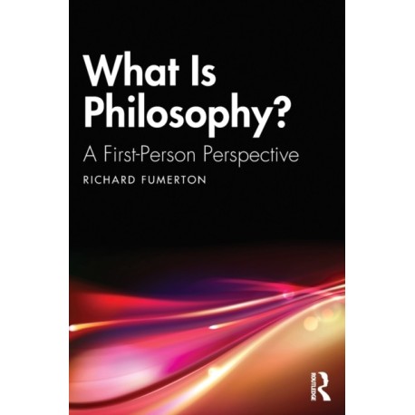 What Is Philosophy?: A First-Person Perspective