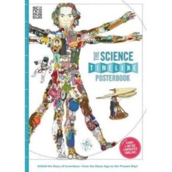 The Science Timeline Posterbook: Unfold the Story of Inventions - from the Stone Age to the Present Day!
