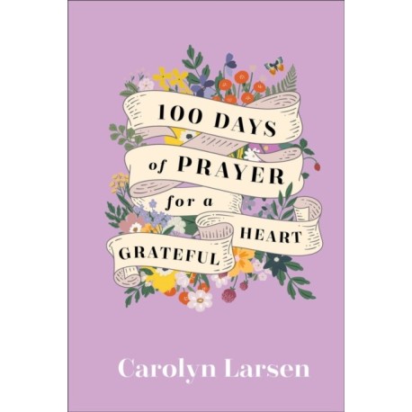 100 Days of Prayer for a Grateful Heart