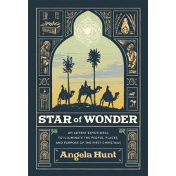 Star of Wonder – An Advent Devotional to Illuminate the People, Places, and Purpose of the First Christmas