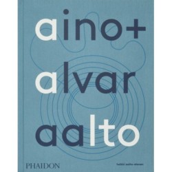 Aino + Alvar Aalto: A Life Together