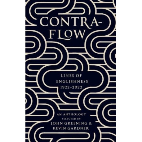 Contraflow: An Anthology: Lines of Englishness 1922–2022