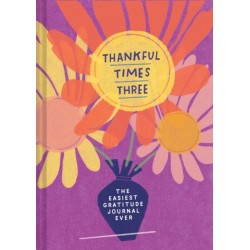 Thankful Times Three: The Easiest Gratitude Journal Ever