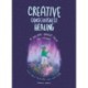 Creative Consciousness Healing: A 44-Card Oracle Deck and Guidebook for Self-Healing and Self-Care