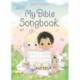Precious Moments: My Bible Songbook