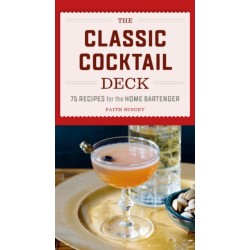 The Classic Cocktail Deck: 75 Recipes for the Home Bartender