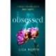 Obsessed: A totally gripping psychological thriller with a shocking twist