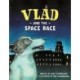 Vlad and the Space Race