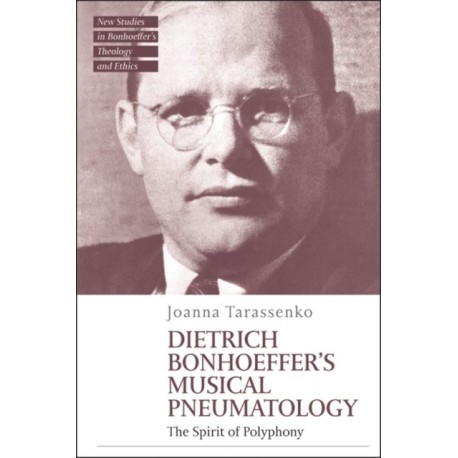 The Spirit of Polyphony: Dietrich Bonhoeffer's Musical Pneumatology