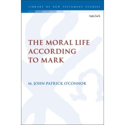 The Moral Life According to Mark