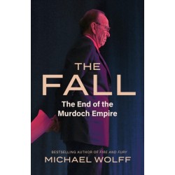 The Fall: The End of the Murdoch Empire