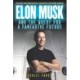 Elon Musk and the Quest for a Fantastic Future Young Reader's Edition: Young Reader's Edition
