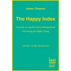 The Happy Index: Lessons in Upside-Down Management