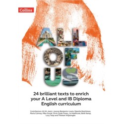 All of Us KS5 Anthology: 24 Brilliant Texts to Enrich Your a Level and Ib English Curriculum