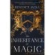 An Inheritance of Magic: Book 1 in a new dark fantasy series by the author of the million-copy-selling Alex Verus novels