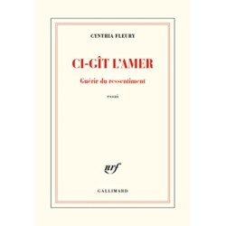 Ci-git l'amer/Guerir du ressentiment