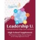 Leadership U: Preparing Students for College, Career, and Beyond High School Supplement: Your Passport to College: Practical Support for the College Application Process