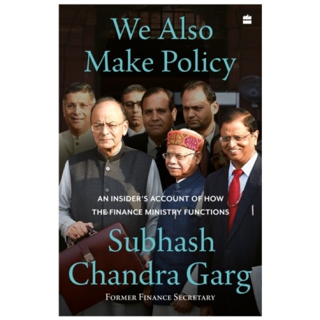 We Also Make Policy: An Insider's Account of How the Finance Ministry Functions