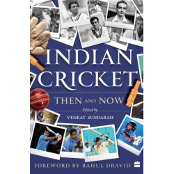 Indian Cricket: Then and Now