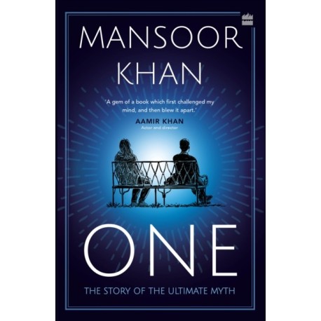 ONE: The Story of the Ultimate Myth by Khan