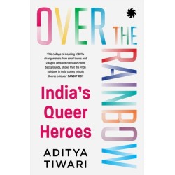 Over the Rainbow: India’s Queer Heroes