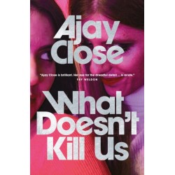 What Doesn't Kill Us: Shortlisted in Scotland’s National Book Awards