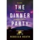 The Dinner Party: An addictive psychological thriller with a true-crime twist set in Australia