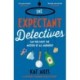 The Expectant Detectives: 'Cosy crime at its finest!' - Janice Hallett, author of The Appeal