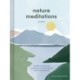 Nature Meditations Journal: Mindful Practices and Restorative Activities Inspired by the Natural World