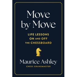 Move by Move: Life Lessons on and off the Chessboard