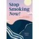 Stop Smoking and Vaping Now!: How to Recover from Nicotine Addiction (Daily Meditation Guide to Quit Smoking)