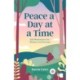 Peace a Day at a Time: 365 Meditations for Wisdom and Serenity