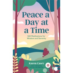 Peace a Day at a Time: 365 Meditations for Wisdom and Serenity