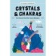 Crystals & Chakras: An Oracle Deck for Inner Balance