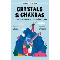 Crystals & Chakras: An Oracle Deck for Inner Balance