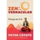 Zen in the Vernacular: Things As It Is