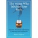 The Writer Who Inhabits Your Body: Somatic Practices to Enhance Creativity and Inspiration