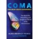 Coma and Near-Death Experience: The Beautiful, Disturbing, and Dangerous World of the Unconscious