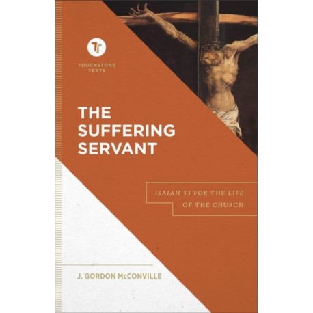 The Suffering Servant – Isaiah 53 for the Life of the Church