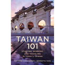 Taiwan 101: Studying, Working, and Traveling in Today's Taiwan