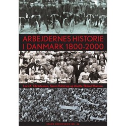 Arbejdernes historie i Danmark 1800-2000