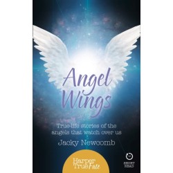 Angel Wings: True-Life Stories of the Angels That Watch Over Us