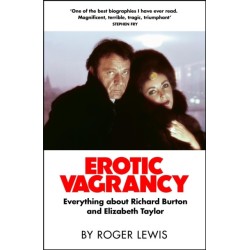 Erotic Vagrancy: Everything about Richard Burton and Elizabeth Taylor
