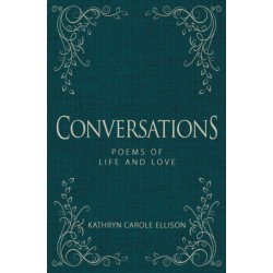 Conversations: Poems of Life and Love