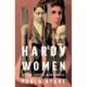 Hardy Women: Mother, Sisters, Wives, Muses