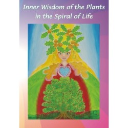 Inner Wisdom of the Plants in the Spiral of Life