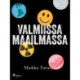 Valmiissa maailmassa