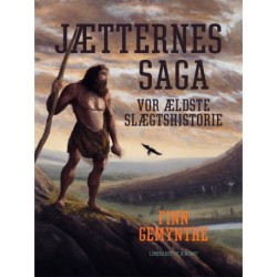 Jætternes Saga. Vor ældste slægtshistorie