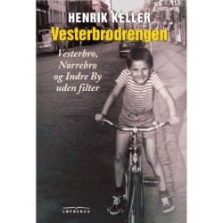 Vesterbrodrengen: Vesterbro, Nørrebro og Indre By uden filter